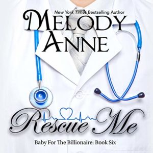 Rescue Me (Baby for the Billionaire, Book 6) (Audiobook)